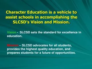 Vision - SLCSD sets the standard for excellence in education.