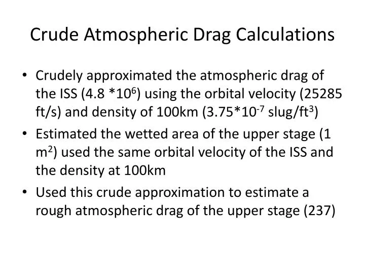 crude atmospheric drag calculations