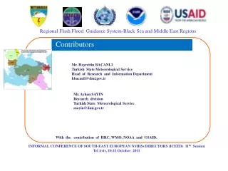 Mr. Ayhan SAYIN Research division Turkish State Meteorological Service asayin@dmi.tr