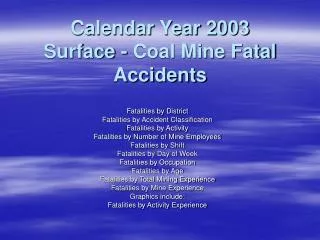 Calendar Year 2003 Surface - Coal Mine Fatal Accidents