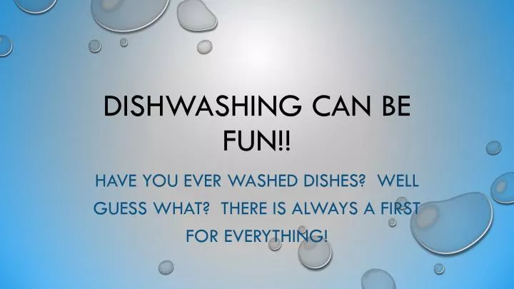 dishwashing can be fun
