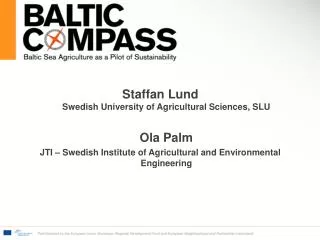 Staffan Lund Swedish University of Agricultural Sciences, SLU Ola Palm