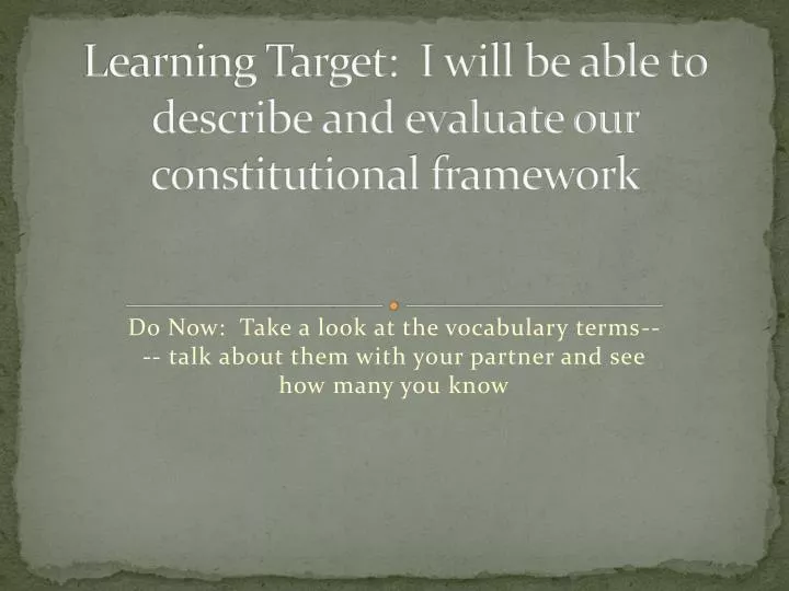 learning target i will be able to describe and evaluate our constitutional framework