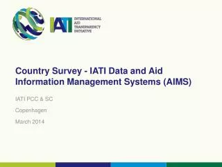Country Survey - IATI Data and Aid Information Management Systems (AIMS)