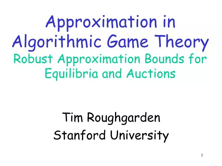 approximation in algorithmic game theory robust approximation bounds for equilibria and auctions