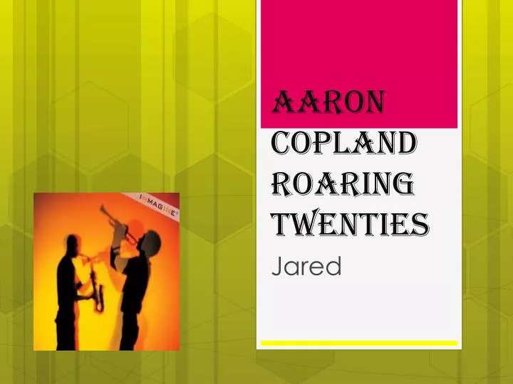 aaron copland roaring twenties