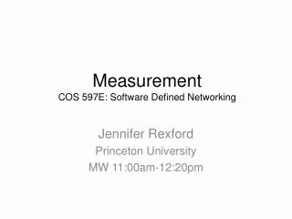 Jennifer Rexford Princeton University MW 11:00am-12:20pm