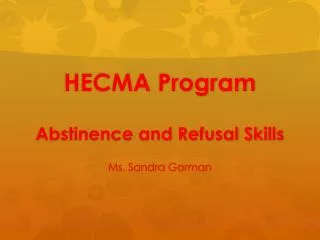 HECMA Program Abstinence and Refusal Skills
