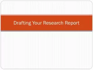 Drafting Your Research Report
