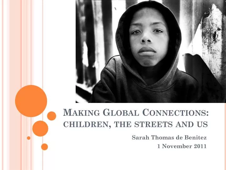 making global connections children the streets and us