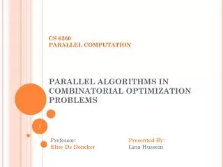 CS 6260 PARALLEL COMPUTATION PARALLEL ALGORITHMS IN COMBINATORIAL OPTIMIZATION PROBLEMS