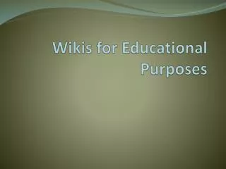 Wikis for Educational Purposes