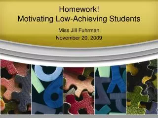 Homework! Motivating Low-Achieving Students