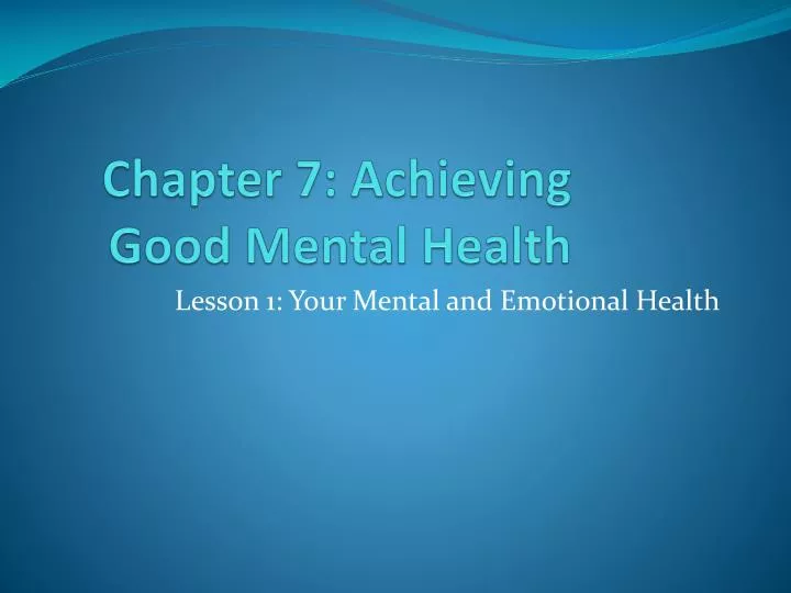 chapter 7 achieving good mental health