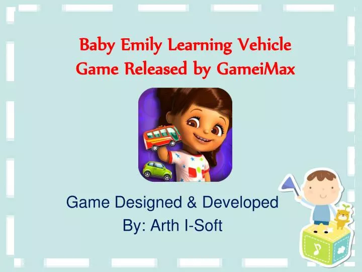 baby emily learning vehicle game released by gameimax