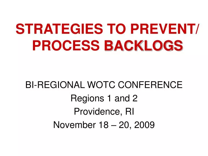 strategies to prevent process backlogs