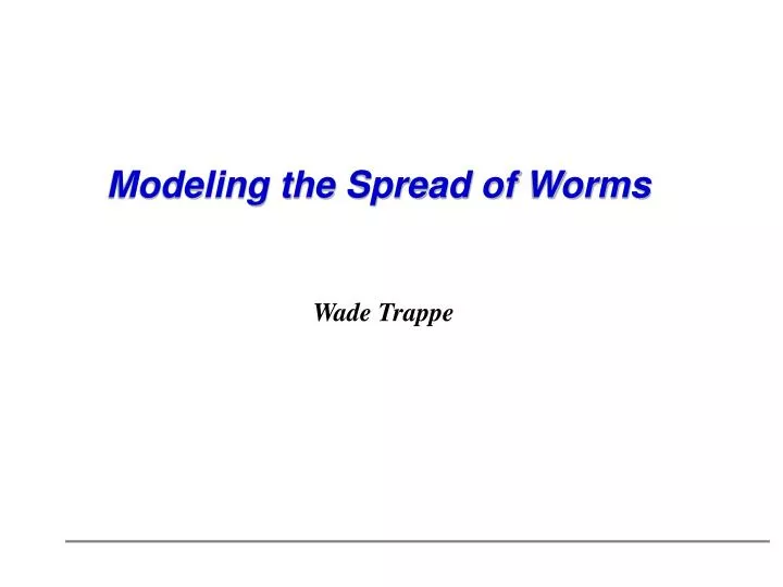 modeling the spread of worms