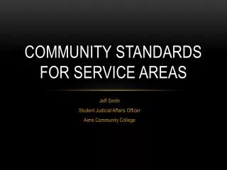 Community Standards for Service Areas