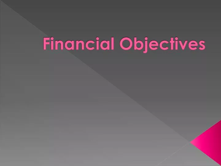 financial objectives