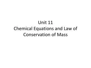 Unit 11 Chemical Equations and Law of Conservation of Mass