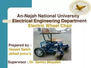 An- Najah National University Electrical Engineering Department Electric Wheel Chair