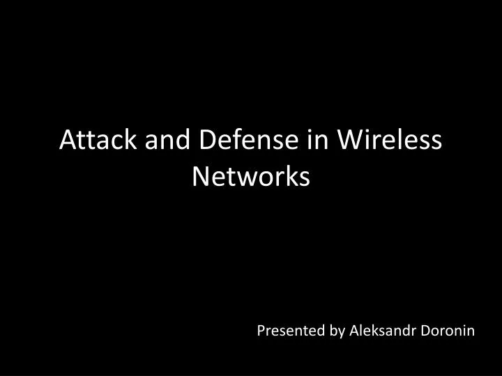 attack and defense in wireless networks