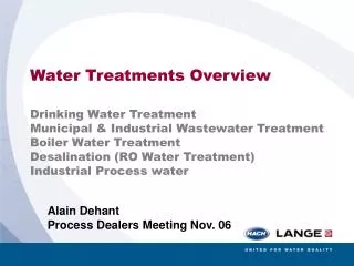 Water Treatments Overview Drinking Water Treatment Municipal &amp; Industrial Wastewater Treatment