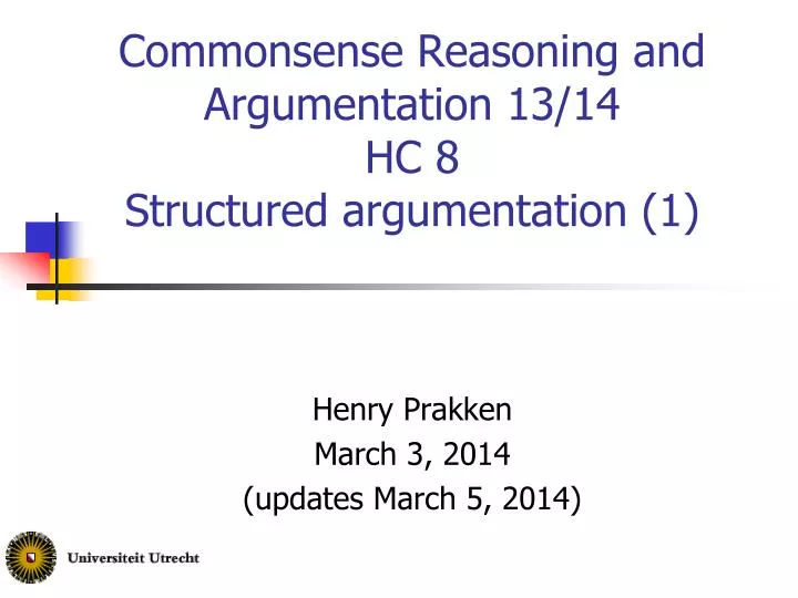 commonsense reasoning and argumentation 13 14 hc 8 structured argumentation 1