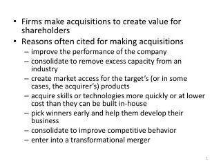 Firms make acquisitions to create value for shareholders