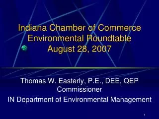 Indiana Chamber of Commerce Environmental Roundtable August 28, 2007