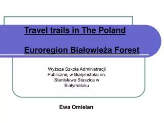Travel trails in The Poland Euroregion Bia?owie?a Forest