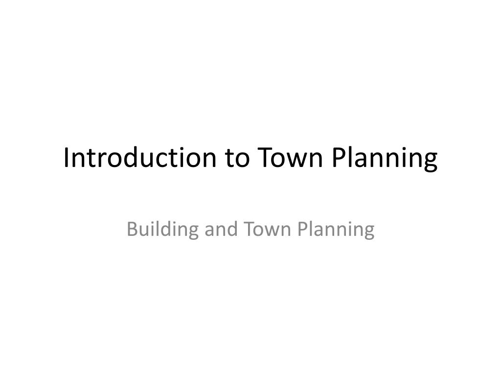 PPT - Introduction to Town Planning PowerPoint Presentation, free ...