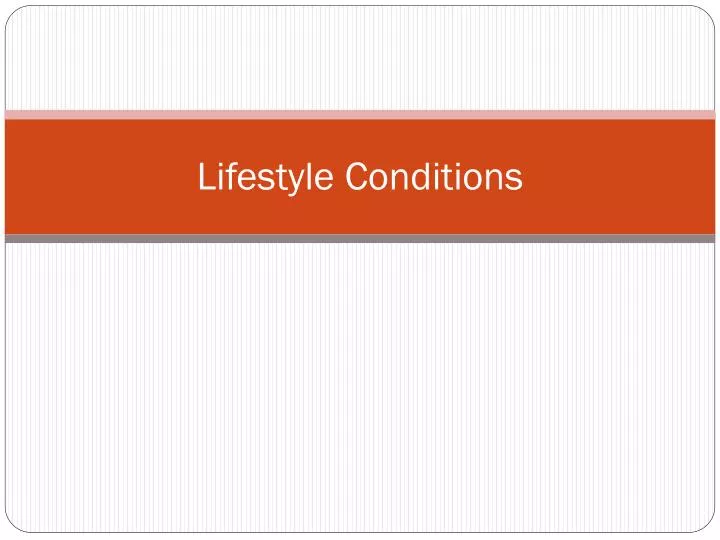 lifestyle conditions