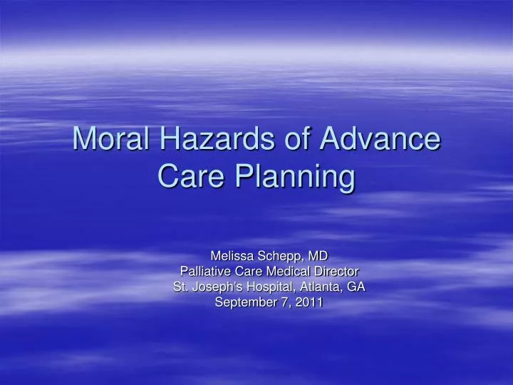 moral hazards of advance care planning