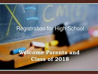 Welcome Parents and Class of 2018
