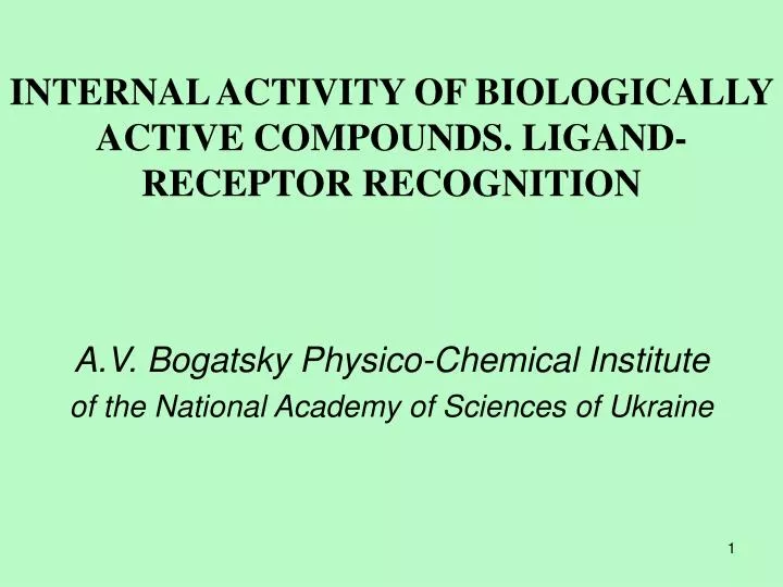 internal activity of biologically active compounds ligand receptor recognition