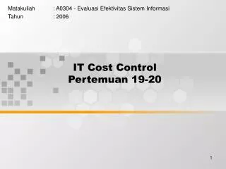IT Cost Control Pertemuan 19-20