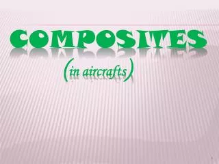 COMPOSITES ( in aircrafts )