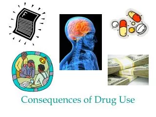 Consequences of Drug Use