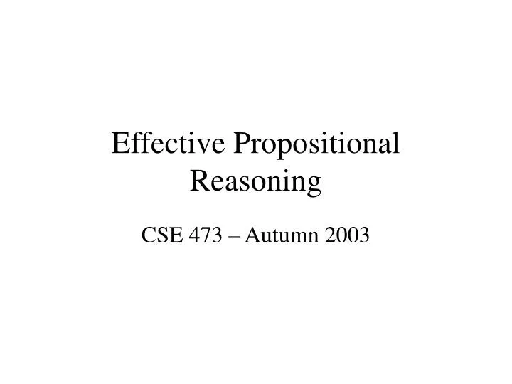 effective propositional reasoning