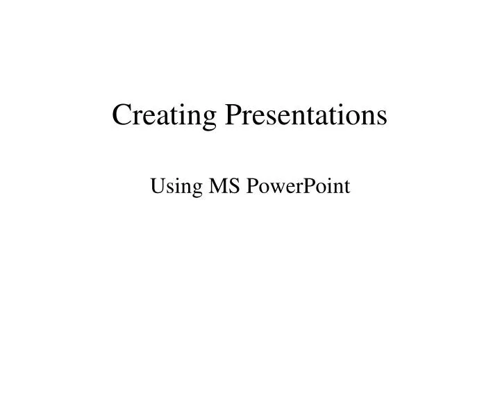 creating presentations