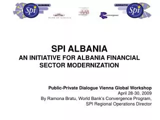 SPI ALBANIA AN INITIATIVE FOR ALBANIA FINANCIAL SECTOR MODERNIZATION