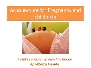 Acupuncture for Pregnancy and childbirth