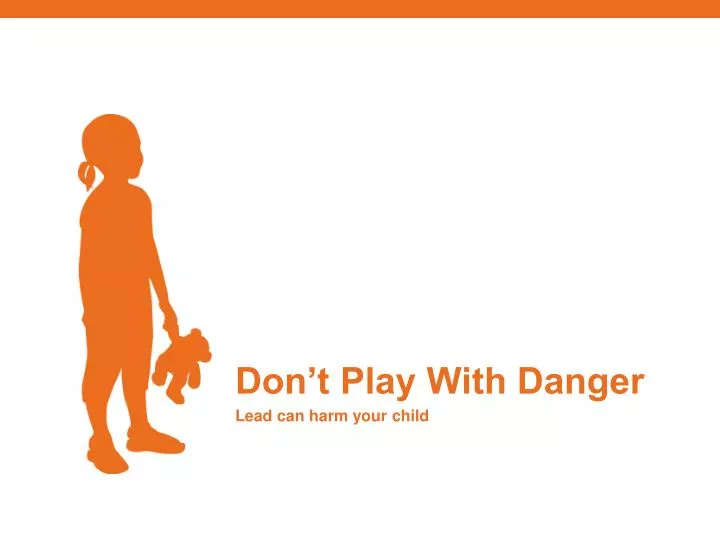 don t play with danger