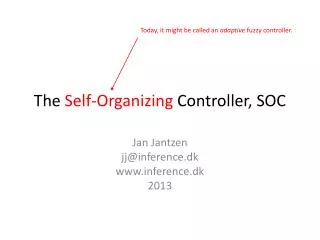 The Self-Organizing Controller, SOC