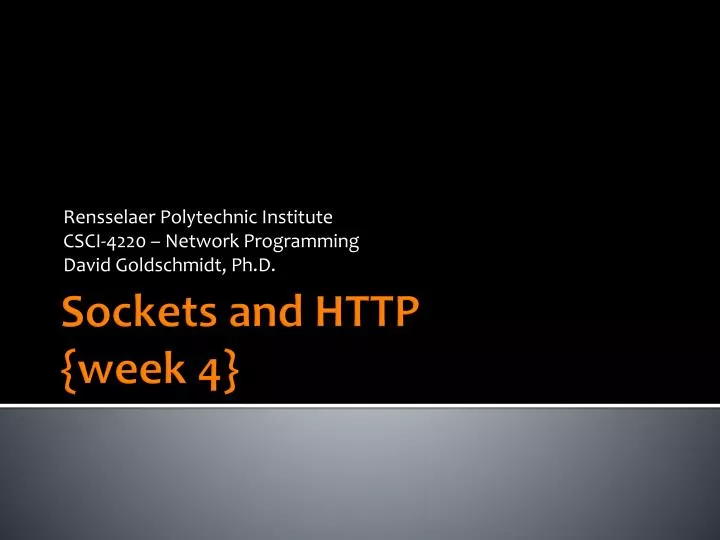 rensselaer polytechnic institute csci 4220 network programming david goldschmidt ph d