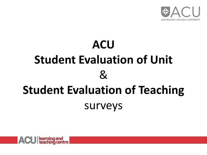 acu student evaluation of unit student evaluation of teaching surveys