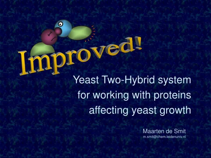 yeast two hybrid system for working with proteins affecting yeast growth