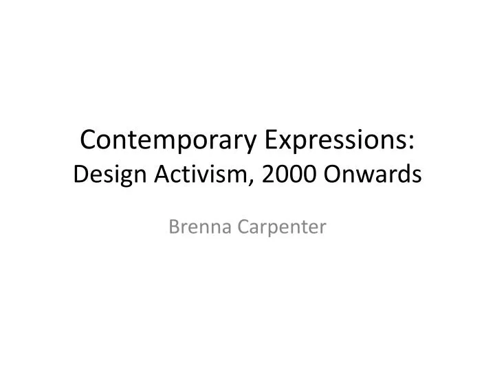 contemporary expressions design activism 2000 onwards