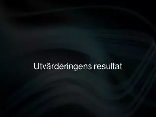 utv rderingens resultat